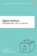  - Digital Archives: Management, access and use - 9781856049344 - V9781856049344