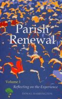 Donal Harrington - Parish Renewal: Volume I: Reflecting on the Experience (v. 1) - 9781856071864 - KOC0004756