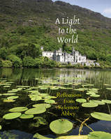 Kylemore Abbey - A Light to the World:  Reflections from Kylemore Abbey - 9781856075701 - KIN0035152