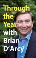 Brian D´arcy - Through the Year with Brian D'Arcy - 9781856076234 - KEX0290759