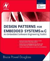 Bruce Powel Douglass - Design Patterns for Embedded Systems in C - 9781856177078 - V9781856177078