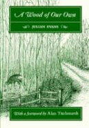 Julian Evans - Wood of Our Own - 9781856230223 - V9781856230223