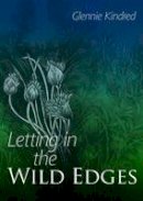 Glennie Kindred - Letting in the Wild Edges - 9781856231176 - V9781856231176