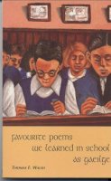 Mr Thomas F . Walsh - Favourite Poems We Learned in School:   As Gaeilge - 9781856351065 - KAC0003554