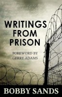Bobby Sands - WRITINGS FROM PRISON - 9781856352208 - V9781856352208