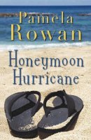 Pamela Rowan - Honeymoon Hurricane - 9781856355018 - KSS0005077