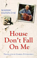 Maidhc Dainin O Se - House Don't Fall On Me - 9781856355506 - V9781856355506