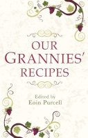 Eoin Purcell - Our Grannies' Recipes - 9781856356886 - V9781856356886