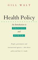 Gill Walt - Health Policy: An Introduction to Process and Power - 9781856492645 - KSS0001795