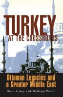 Jung, Dietrich; Piccoli, Wolfango - Turkey at the Crossroads - 9781856498661 - V9781856498661