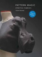 Tomoko Nakamichi - Pattern Magic: Stretch Fabrics - 9781856698276 - V9781856698276