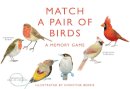 Christine Berrie (Illust.) - Match a Pair of Birds: A Memory Game - 9781856699662 - V9781856699662