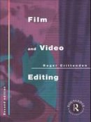 Roger Crittenden - Film and Video Editing - 9781857130119 - V9781857130119