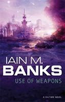 Banks, Iain M. - Use of Weapons - 9781857231359 - 9781857231359