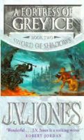J V Jones - Fortress of Grey Ice (Sword of Shadows 2) - 9781857239966 - V9781857239966