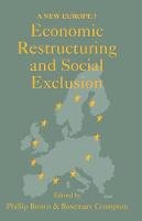 Phillip Brown (Ed.) - Economic Restructuring and Social Exclusion: A New Europe? (A New Europe?) - 9781857281491 - KEX0161276