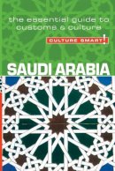 Nicolas Buchele - Saudi Arabia - Culture Smart! - 9781857333510 - V9781857333510