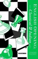 V.k. Bagirov - English Opening: Classical and Indian (Cadogan Chess Books) - 9781857440331 - V9781857440331