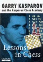 Garry Kasparov - Lessons in Chess - 9781857441642 - V9781857441642