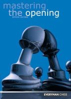 Byron Jacobs - Mastering the Opening (Everyman Chess) - 9781857442236 - V9781857442236