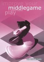 Andrew Kinsman - Improve Your Middlegame Play - 9781857442410 - V9781857442410