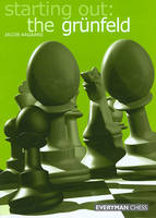 Grandmaster Jacob Aagaard - Starting out: the Grunfeld Def - 9781857443509 - V9781857443509
