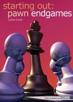 Glenn Flear - Starting Out: Pawn Endgames - 9781857443622 - V9781857443622