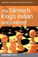 Alexander Chernaiev - Sämisch King's Indian Uncovered (Everyman Chess) - 9781857445404 - V9781857445404