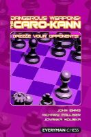 John Emms - Dangerous Weapons: The Caro-Kann: Dazzle Your Opponents! (Everyman Chess) - 9781857446357 - V9781857446357