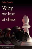 Colin Crouch - Why We Lose at Chess - 9781857446364 - V9781857446364