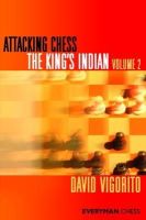 David Vigorito - Attacking Chess: The King's Indian (Everyman Chess) (Volume 2) - 9781857446647 - V9781857446647