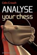 Colin Crouch - Analyse Your Chess - 9781857446708 - V9781857446708