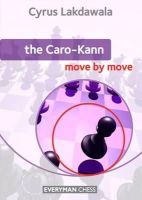 Cyrus Lakdawala - The Caro-Kann: Move by Move - 9781857446876 - V9781857446876