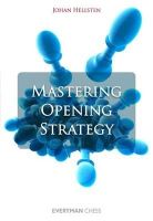 Johan Hellsten - Mastering Opening Strategy - 9781857446920 - V9781857446920