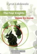 Cyrus Lakdawala - The Four Knights: Move by Move - 9781857446937 - V9781857446937