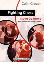 Colin Crouch - Fighting Chess: Move by Move - 9781857449938 - V9781857449938