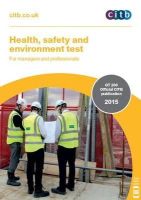 CITB - Health, Safety and Environment Test for Managers and Professionals: GT 200/15 - 9781857514148 - V9781857514148