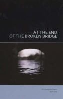 Istvan Baka - At the End of the Broken Bridge: 25 Hungarian Poems 1978-2002 - 9781857547962 - 9781857547962