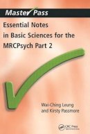 Wai-Ching Leung - Essential Notes in Basic Sciences for the MRCPsych - 9781857756739 - V9781857756739