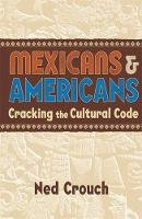 Crouch, Ned - Mexicans and Americans - 9781857883428 - V9781857883428