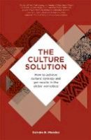 Deirdre Mendez - The Culture Solution: How to Achieve Cultural Synergy and Get Results in the Global Workplace - 9781857886580 - V9781857886580