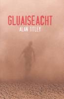 Alan Titley - Gluaiseacht - 9781857917550 - V9781857917550