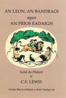 C. S. Lewis - An Leon Bandraoi agus an Prios Eadaigh (Irish Edition) - 9781857918885 - V9781857918885