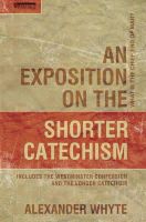 Alexander Whyte - Exposition on the Shorter Catechism, An: What is the Chief End of Man? - 9781857922509 - V9781857922509