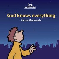 Carine Mackenzie - God Knows Everything (Learn about God) - 9781857924794 - V9781857924794