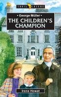 Irene Howat - George Müller: The Children's Champion (Trailblazers) - 9781857925494 - V9781857925494