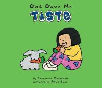 Catherine Mackenzie - God Gave Me Taste (Senses (Board Books)) - 9781857925616 - V9781857925616