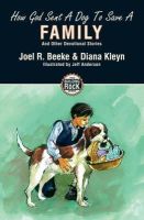 Diana Kleyn - How God Sent a Dog to Save a Family (Building on the Rock) - 9781857928198 - V9781857928198