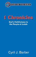 Cyril J. Barber - 1 Chronicles: God's Faithfulness to the People of Judah (Focus on the Bible) - 9781857929355 - V9781857929355