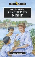 Kay Walsh - Amy Carmichael Rescuer By Night - 9781857929461 - V9781857929461